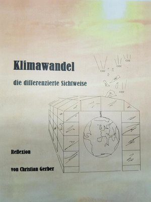 cover image of Klimawandel, die differenzierte Sichtweise